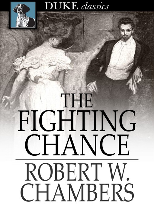 Title details for The Fighting Chance by Robert W. Chambers - Wait list